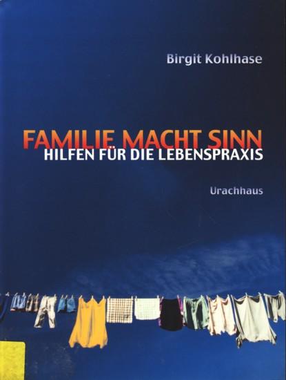 Familie Macht Sinn - Hilfen für die Lebenspraxis / Das Buch